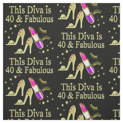 DIVA IS 40 AND FABULOUS GOLD HIGH HEEL DESIGN FABRIC