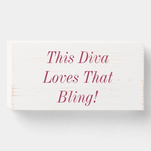 Diva Loves Bling Quote Wooden Box Sign