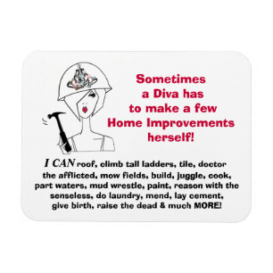 "Diva makes Home Improvements herself..." Magnet