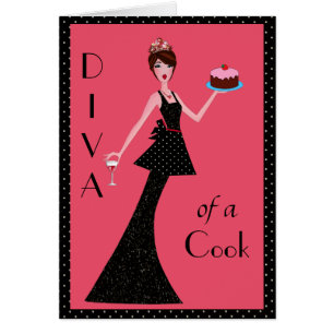 “Diva of a Cook - You had me at the first bite!” Cards