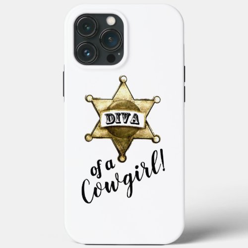 Diva of a Cowgirl iPhone 13 Pro Max Case