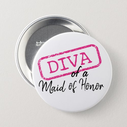 DIVA of a Maid of Honor Pinback Button