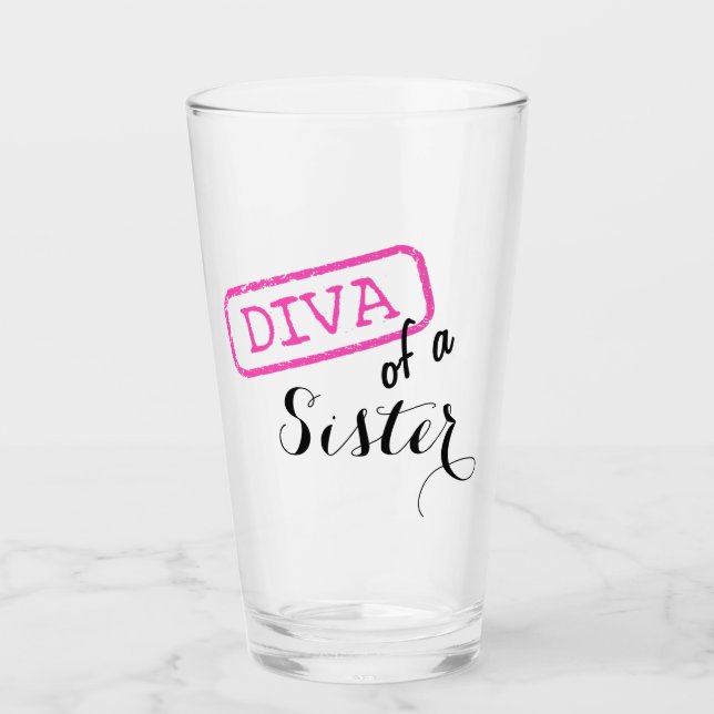 “Diva of a Sister” Glass (Front)