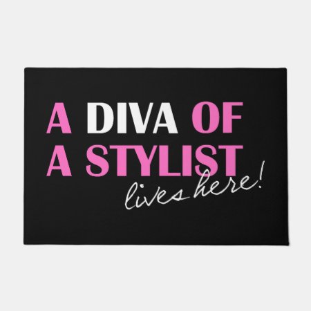 "diva Of A Stylist Lives Here!" Floor Mat