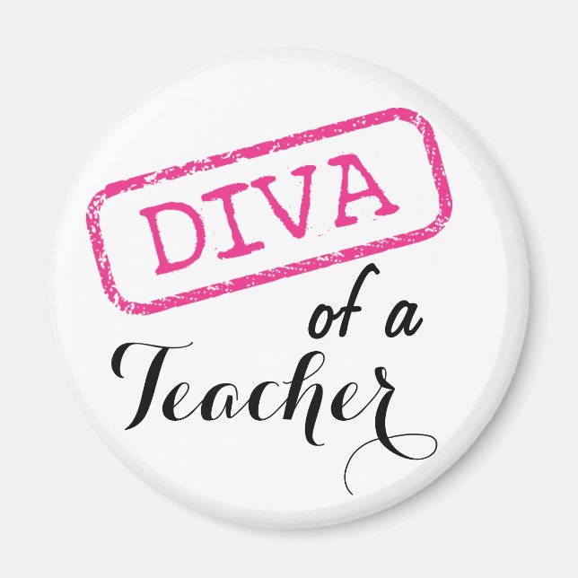 DIVA of a Teacher Magnet (Front)