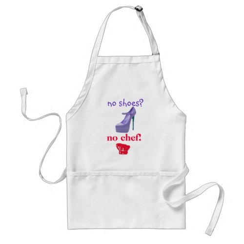 Diva Slogan No Shoes No Chef Adult Apron