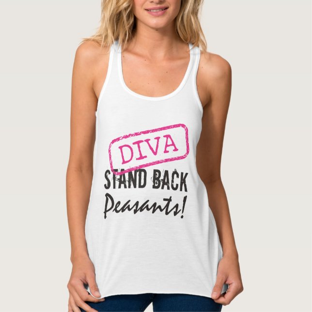 "DIVA - STAND BACK Peasants!" Tank Top (Front)