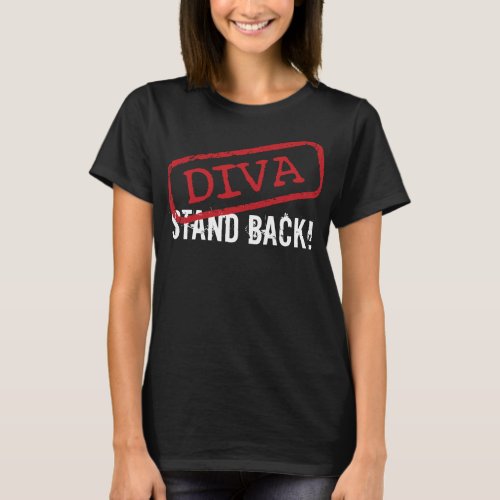 DIVA _Stand Back T_Shirt