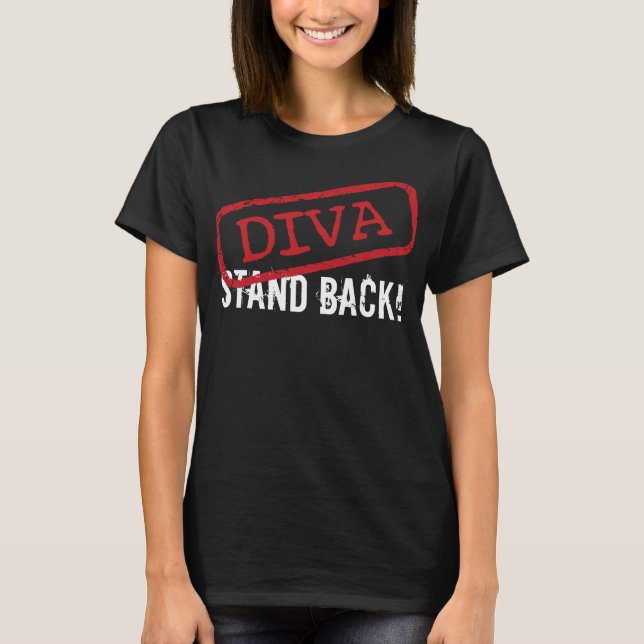 DIVA -"Stand Back!" T-Shirt (Front)