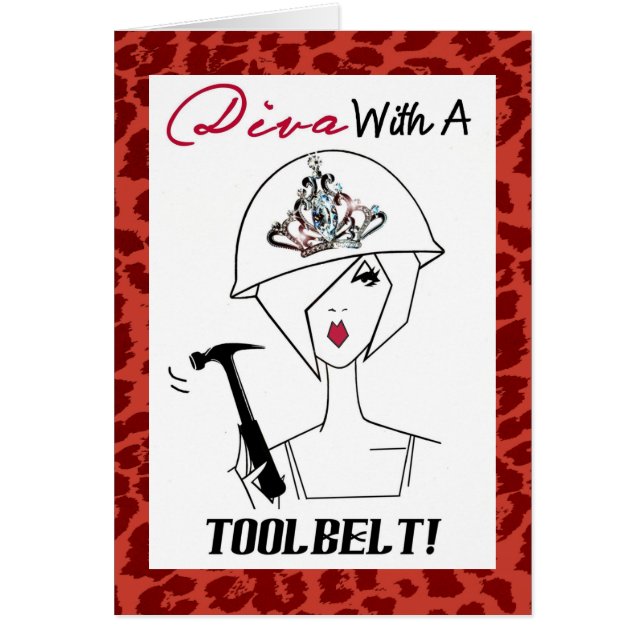 Diva With A Tool Belt / Wearing Stilettos! Cards (Front)