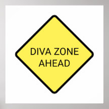 "Diva Zone Ahead" Poster