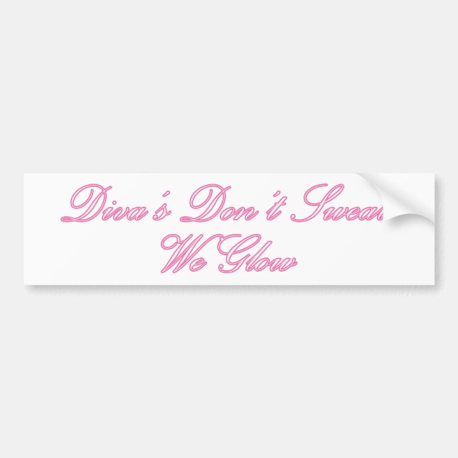 Diva's Don't Sweat Bumper Sticker (Front)