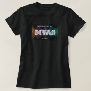DIVAS T-Shirt