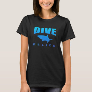Dive Belize with Shark, Scuba Diving in Belize (Bl T-Shirt