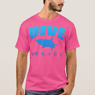 Dive Belize With Shark Scuba Diving In Belize (Blu T-Shirt