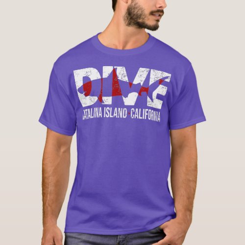 DIVE Catalina Island California SCUBA DIVING Diver T_Shirt