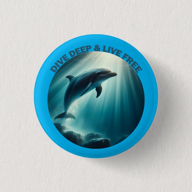 Dive Deep Live Free Dolphin  Button (Front)