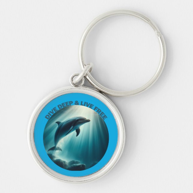 Dive Deep Live Free Dolphin  Keychain (Front)