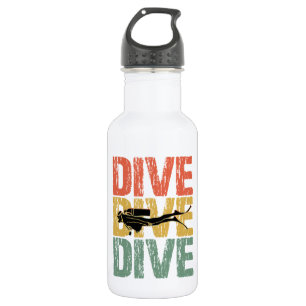 Dive Dive Dive - Scuba Diver Underwater Diving Stainless Steel Water Bottle