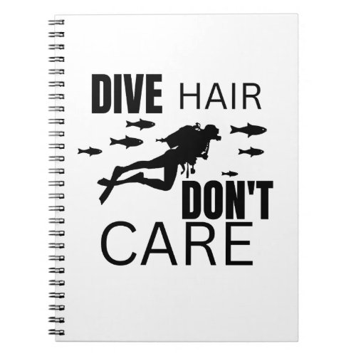 Dive Hair Dont Care swimming club near me Notebook