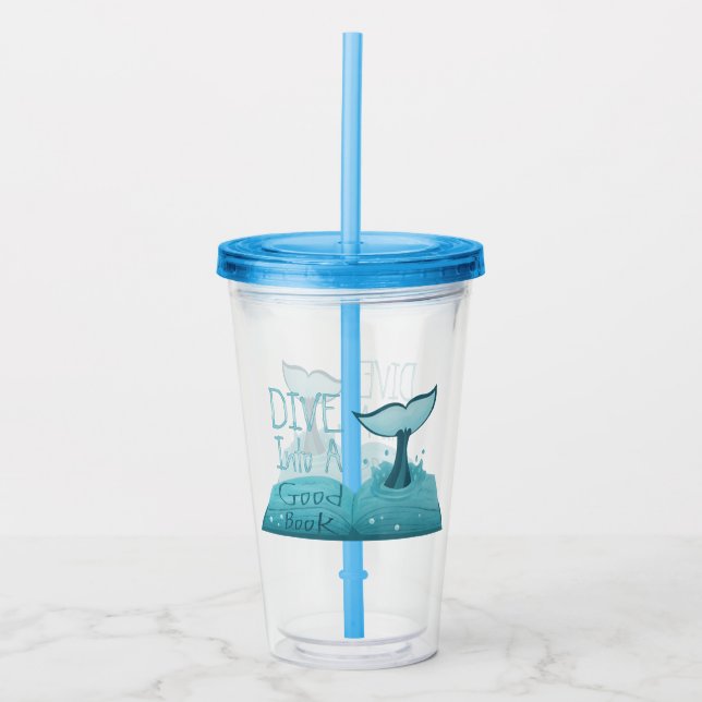 Dive into a Good Book Acrylic Tumbler (Front)