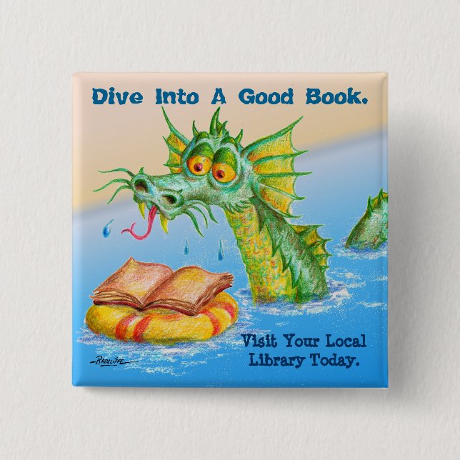 Dive Into A Good Book. Pinback Button (Front)