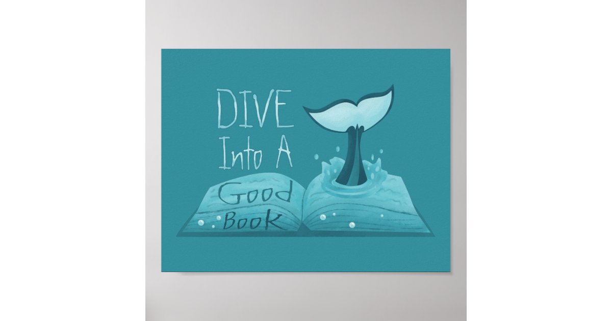 Dive into a Good Book Poster | Zazzle