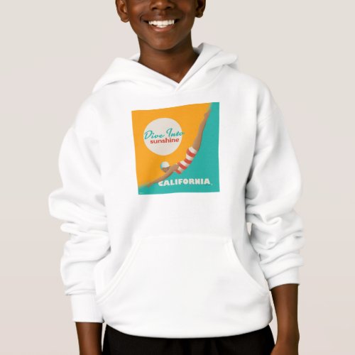 Dive Into Sunshine  California Hoodie