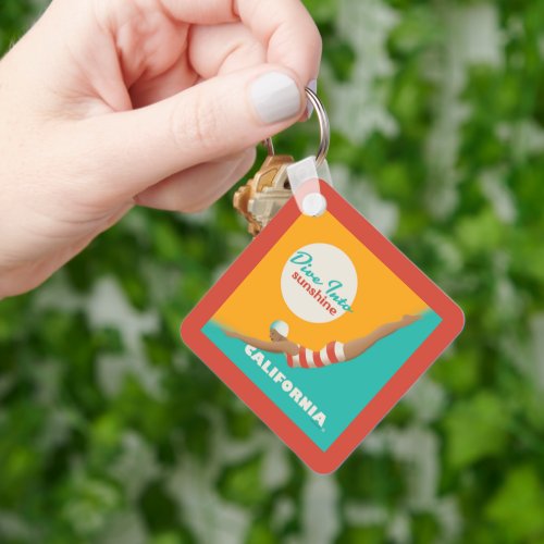 Dive Into Sunshine  California Keychain