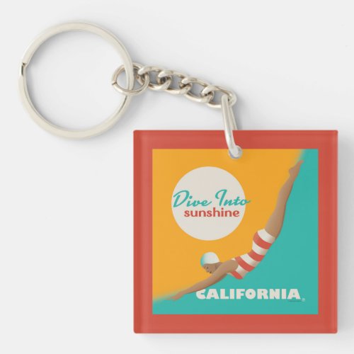 Dive Into Sunshine  California Keychain