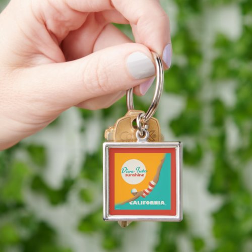 Dive Into Sunshine  California Keychain