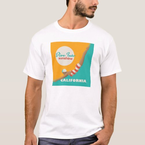 Dive Into Sunshine  California T_Shirt