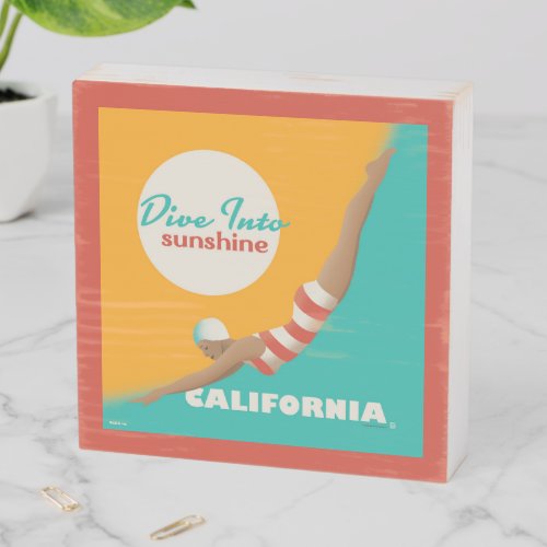 Dive Into Sunshine  California Wooden Box Sign