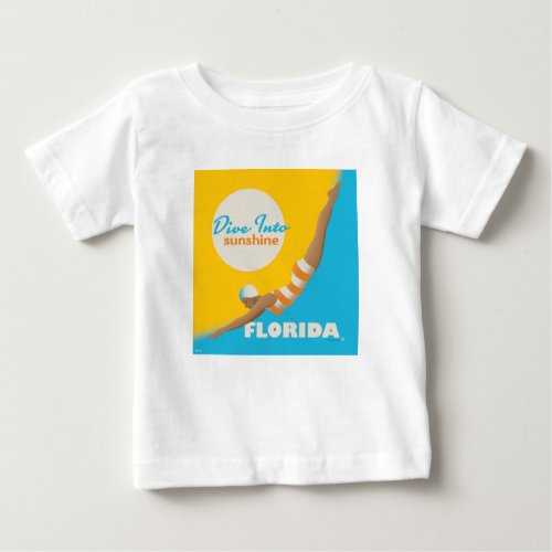 Dive Into Sunshine  Florida Baby T_Shirt