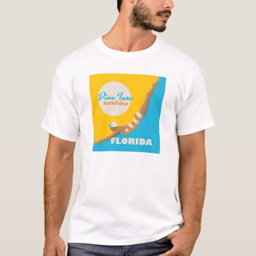 Dive Into Sunshine  Florida T_Shirt