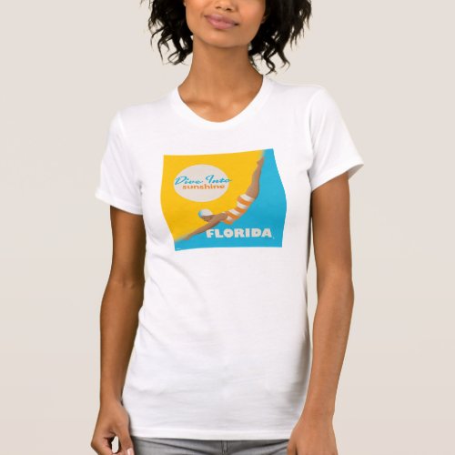 Dive Into Sunshine  Florida T_Shirt