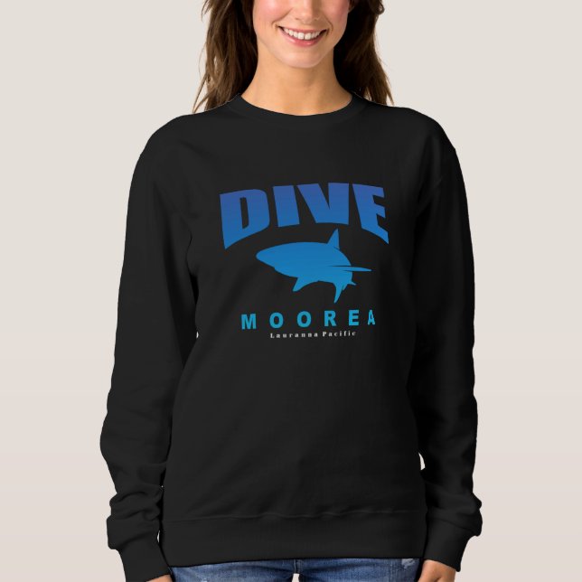 Dive Moorea Shark Scuba Diving at Moorea with Shar Sweatshirt (Front)