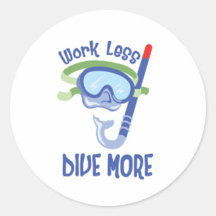 Dive More Classic Round Sticker