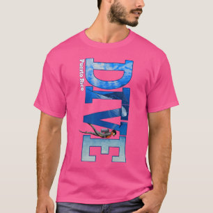 Dive Puerto Rico Scuba Diving Snorkeling T-Shirt