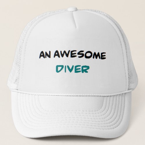 diver2 awesome trucker hat