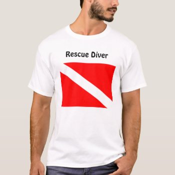 Diver Below Rescue Diver T Shirt by Wilbie at Zazzle