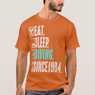 Diver Eat Sleep Diving Repeat Since 1994 Gift T-Shirt