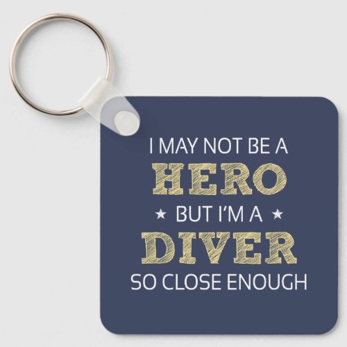 Diver Hero Humor Novelty Keychain