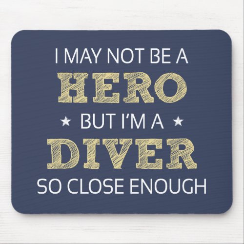 Diver Hero Humor Novelty Mouse Pad