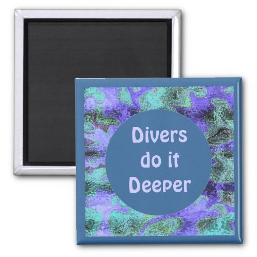 Divers do it deeper magnet