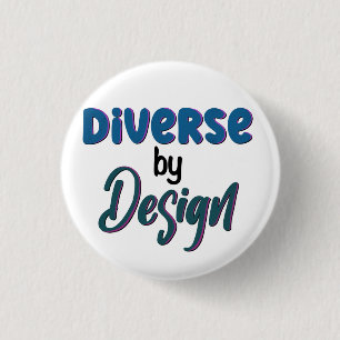 Diverse by Design Embrace Neurodiversity Button