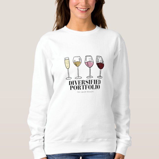 Diversified Portfolio Funny Wine Sweatshirt (Front)