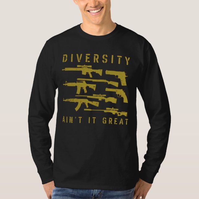 Diversity Ain't It Great Pro-2nd Amendment Gun T-Shirt (Front)