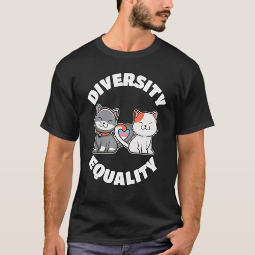 Diversity And Equality Cat  Transgender Lbgt Pride T_Shirt