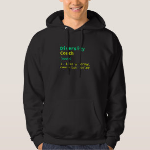 Diversity Coach Definition Culture Humor Equality Hoodie